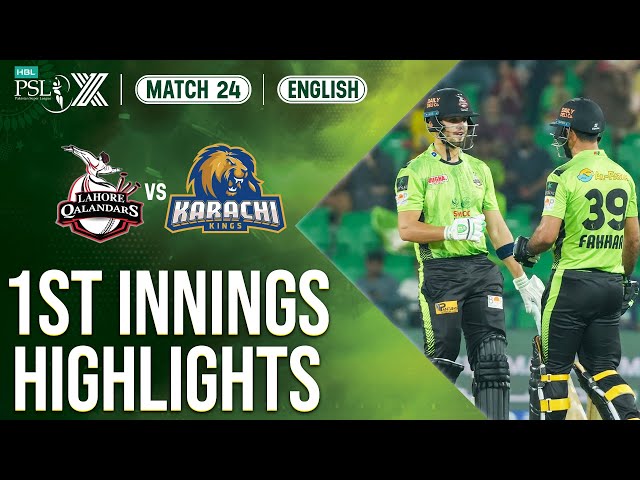 1st Innings Highlights | Lahore Qalandars vs Karachi Kings | 𝐄𝐍𝐆𝐋𝐈𝐒𝐇 | Match 24 | HBL PSL X | M2M1A