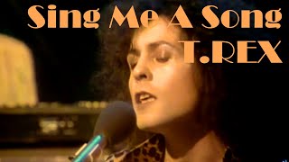 T.Rex (Marc Bolan) - Sing Me A Song