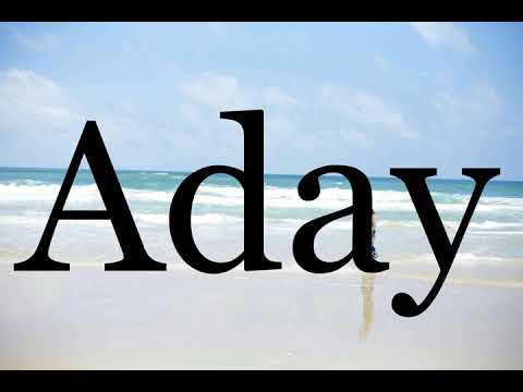 How To Pronounce Aday🌈🌈🌈🌈🌈🌈Pronunciation Of Aday