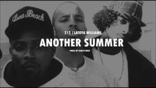 213 &amp; Latoya Williams &quot;Another Summer&quot; / Prod. By Kanye West