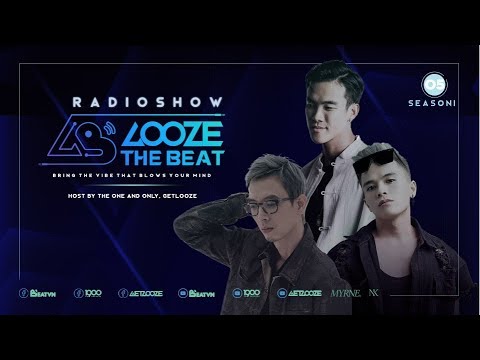 GET LOOZE Presents: Looze The Beat Ep.5 : NgoKien ft. Myrne