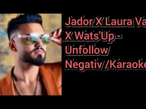 Jador X Laura Vass X Wats'Up -Unfollow  Negativ/Instrumental