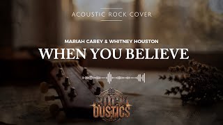 Download lagu When You Believe - Mariah Carey & Whitney Houston (Acoustic Rock Cover) mp3