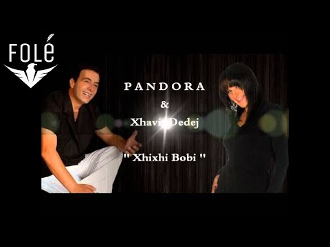 PANDORA ft. Xhavit Dedej - Xhixhi Bobi (Official Audio)