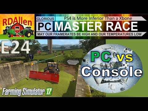 PC vs Console FS17 Drumard Farm E24 - PS4 is More Inferior than the Xbone