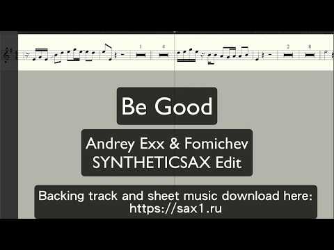 Andrey Exx & Fomichev ft. Syntheticsax - Be Good (Минусовка и ноты) Sax Alto