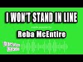Reba McEntire - I Won't Stand In Line (Karaoke Version)
