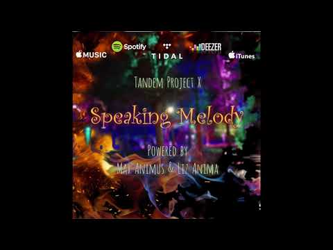 Tandem Project X - Speaking Melody (Extended)
