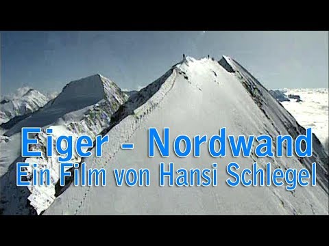 Eiger Nordwand  - Ein Film von Hansi Schlegel
