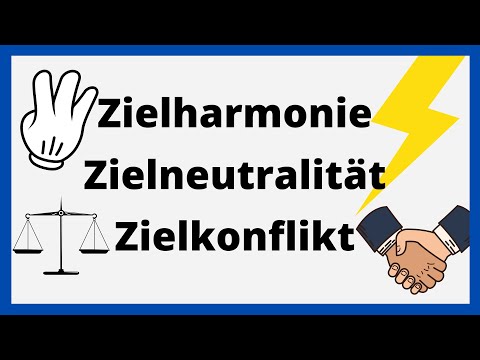 Zielbeziehung (Zielkonflikt, Zielharmonie, Zielneutralität) | Anspruchsgruppen | einfach erklärt