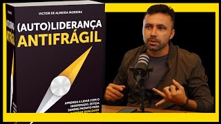 T4#12 (Auto)Liderança Antifrágil | Victor Almeida