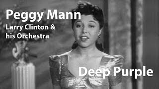 Peggy Mann /  Larry Clinton &amp; his Orchestra - Deep Purple (1943) [Restored]