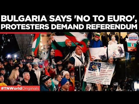 ANTI-EURO PROTEST IN BULGARIA: Protesters warn Euro Adoption Threatens Bulgarian Sovereignty