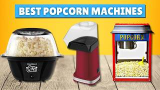 The 5 BEST Popcorn Machines to Buy Right Now (2026) – Crispy