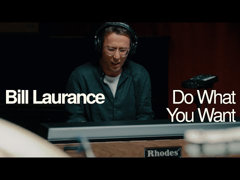 Bill Laurance - Do What You Want