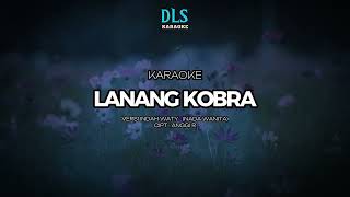 Download lagu LANANG KOBRA KARAOKE VERSI INDAH WATY (NADA WANITA) mp3