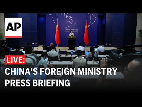 LIVE: China's Ministry of Foreign Affairs press briefing