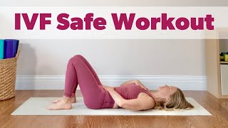 IVF Safe Workout - Gentle Exercises During IVF