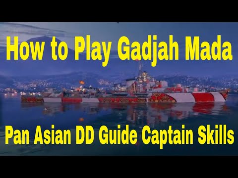 How to Play Pan Asian Destroyers DDs Gadjah Mada Wows Review Guide