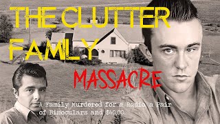 The Clutter Family - The Massacre that Shook Mid-Century America