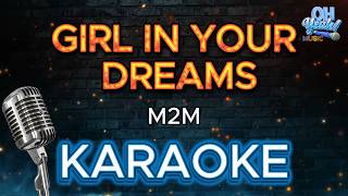 GIRL IN YOUR DREAMS - M2M (KARAOKE)