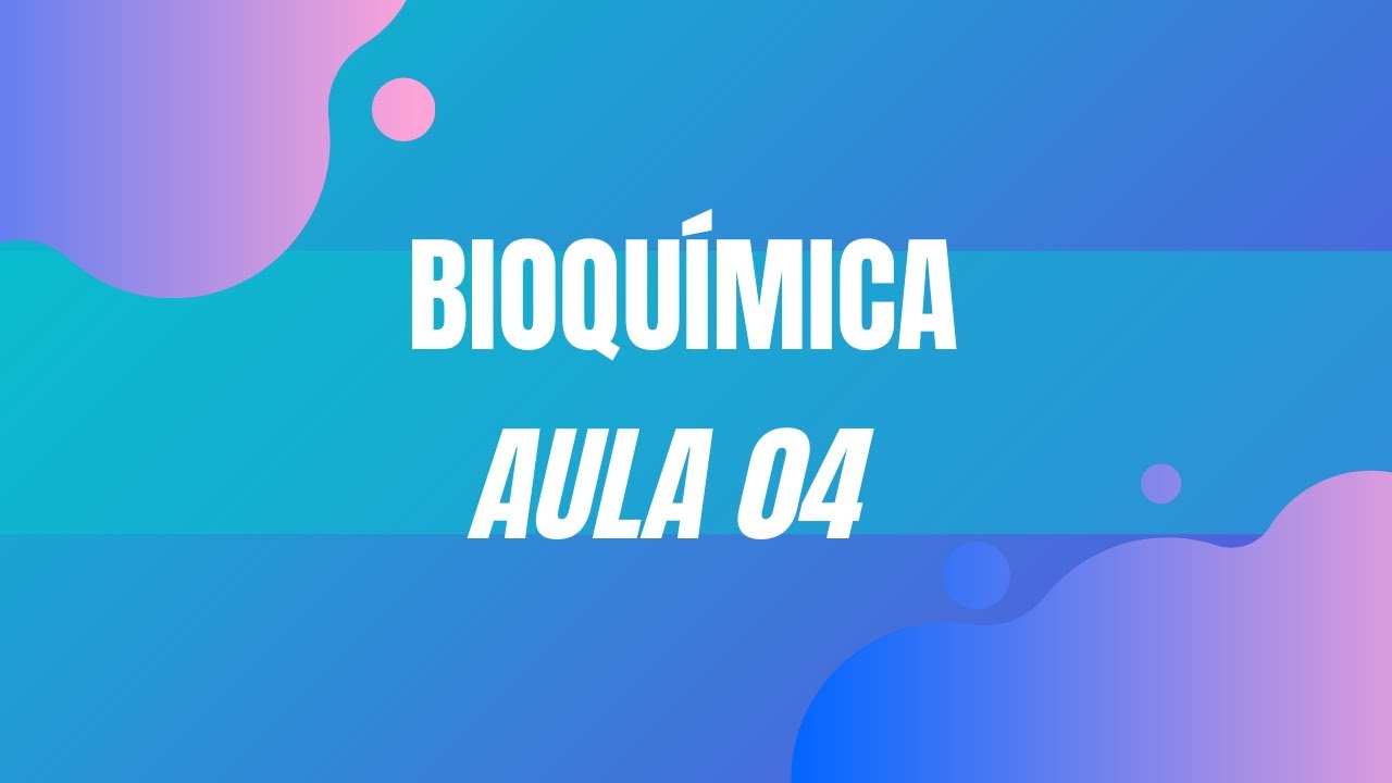 Bioquímica | AULA 04 | TAMPONAMENTO