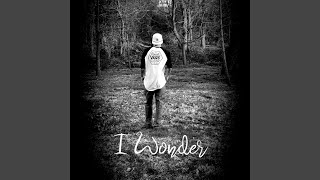 I Wonder Music Video