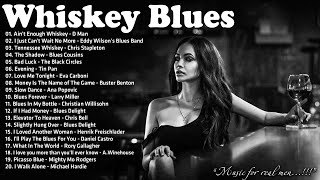 Whiskey Blues Music Playlist 4 Hour To Relaxing Wi...