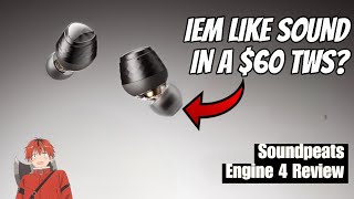 An IEM like sound for under $60? | Soundpeats Engine 4