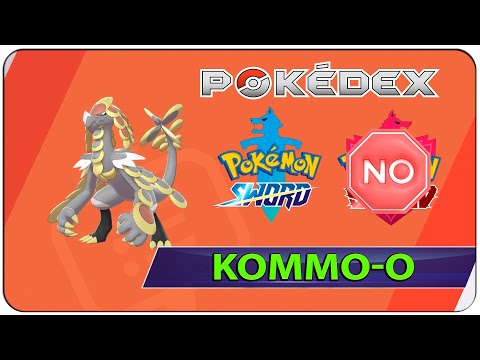 How to Catch Kommo-o - 394 #Pokemon Sword - Galar Pokedex