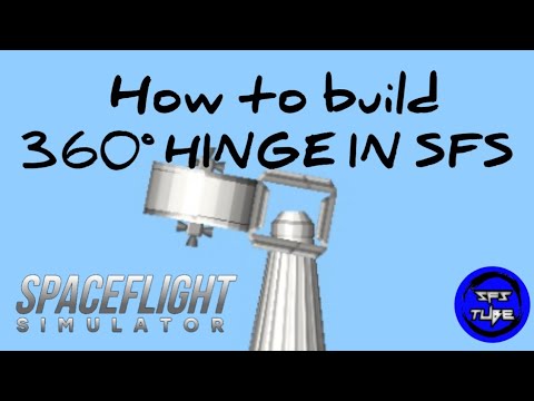 How to build a 360° hinge in sfs not BP edited