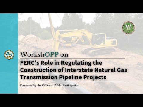 FERC's Role in Regulating Construction of Interstate Natural ...