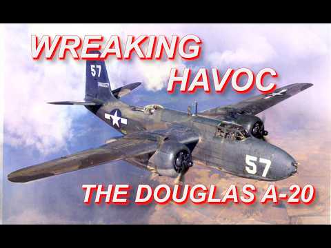 History The Douglas A-20 - Wreaking Havoc [ WWII DOCUMENTARY ]