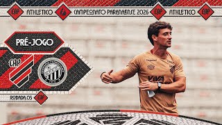 PRÉ-JOGO | ATHLETICO X OPERÁRIO | CAMPEONATO PARANAENSE 2026