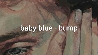 baby blue - bump (türkçe çeviri)