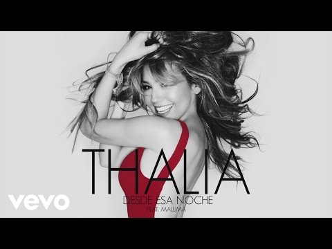Video Desde Esa Noche de Thalia Maluma
