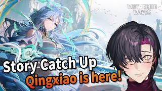 【Wuthering Waves】Qingxiao is here!! + Story catch up【NIJISANJI EN | Vezalius Bandage】