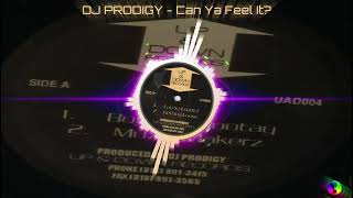 DJ PRODIGY - Can Ya Feel It?