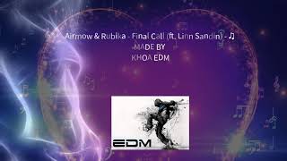 Download lagu EDM 2019 - Airmow and Rubika - Final Call - ft.Linn Sandin mp3