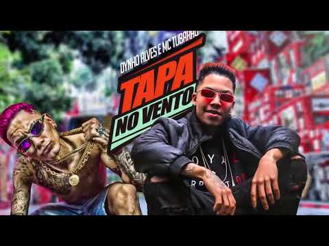 Dynho Alves e MC Tubarão Tapa no vento.