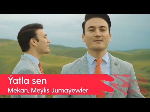 Mekan, Meylis Jumayewler - Yatla sen | 2022