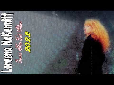 LOREENA MCKENNITT Greatest Hits Full Album Ever 💕LOREENA MCKENNITT Collection 2023 ❤ Only Time, May