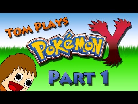 Tom Plays Pokemon Y: Part 1 - I Spell "Jacques" Wrong