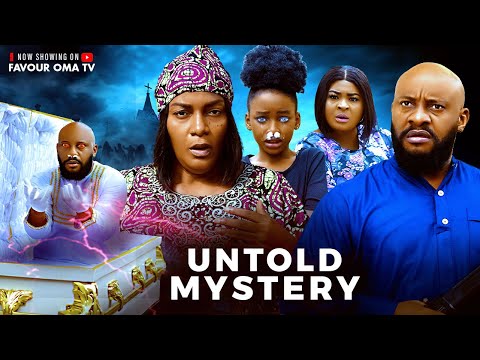 UNTOLD MYSTERY (New movie) YUL EDOCHIE, FAVOUR OMA, QUEEN NWOKOYE, NIGERIAN MOVIE LATEST 2025 MOVIES