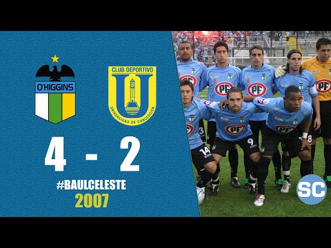 2007: O'Higgins 4 - U. de Concepción 2