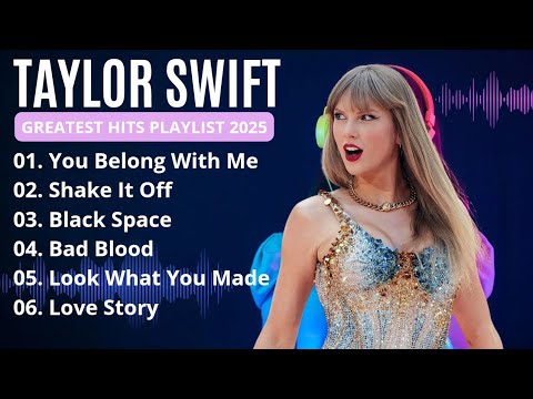 Taylor Swift Best Songs 2025
