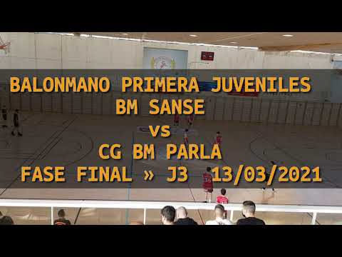 BALONMANO PRIMERA JUVENILES  BM SANSE  vs  CG BM PARLA FASE FINAL » J3  13/03/2021
