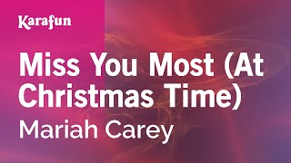 Miss You Most (At Christmas Time) - Mariah Carey | Karaoke Version | KaraFun