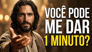 Pare tudo: Deus pede sessenta segundos da sua atenção — a mensagem que você precisava hoje já!