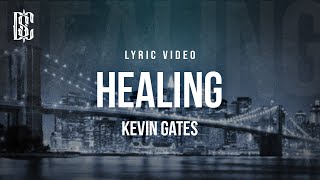Kevin Gates - Healing | Lyrics